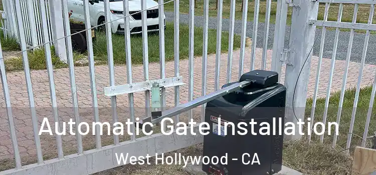  Automatic Gate Installation West Hollywood - CA