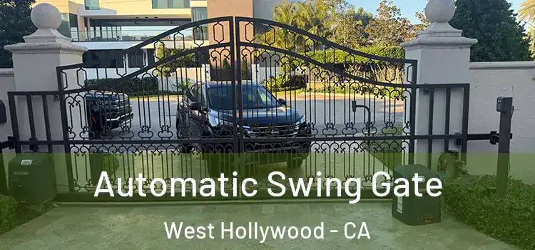  Automatic Swing Gate West Hollywood - CA