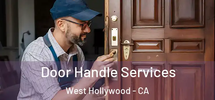 Door Handle Services West Hollywood - CA