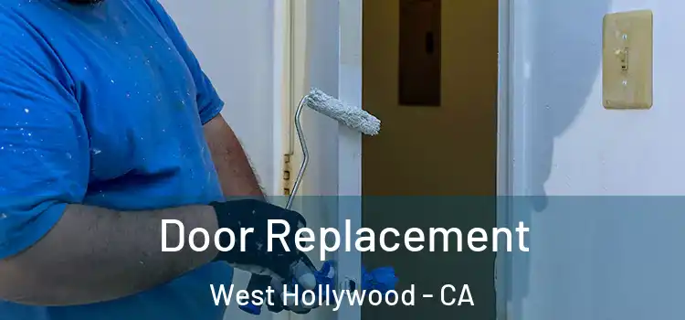 Door Replacement West Hollywood - CA
