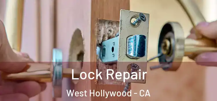 Lock Repair West Hollywood - CA