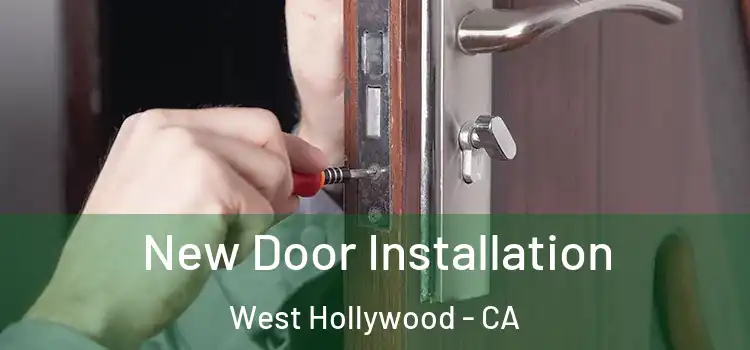 New Door Installation West Hollywood - CA