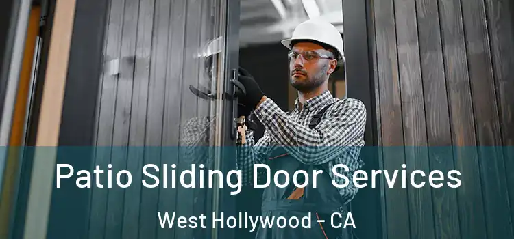 Patio Sliding Door Services West Hollywood - CA