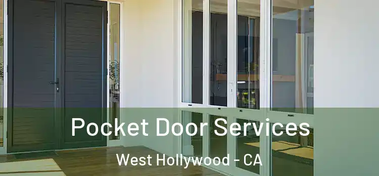 Pocket Door Services West Hollywood - CA