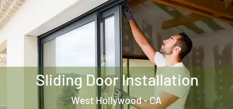 Sliding Door Installation West Hollywood - CA