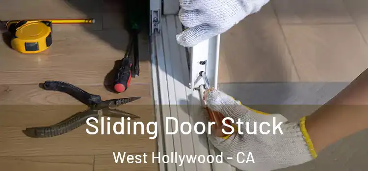 Sliding Door Stuck West Hollywood - CA