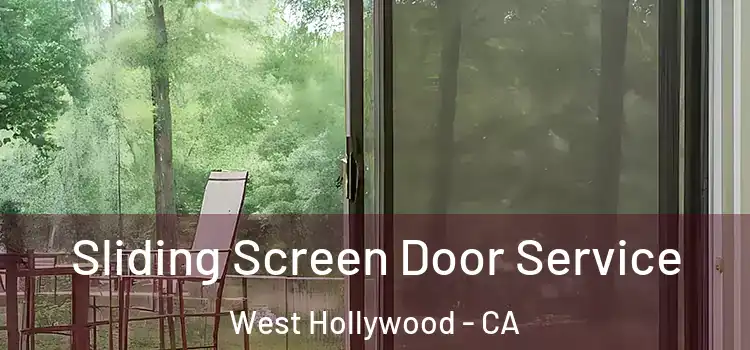  Sliding Screen Door Service West Hollywood - CA